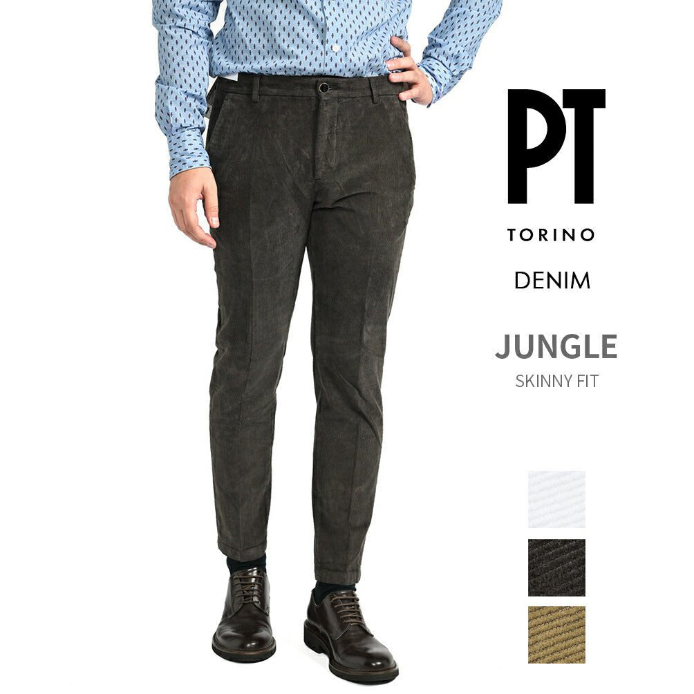 PT TORINO DENIM "JUNGLE" ストレッチコットンコーデュロイ テーパードパンツ